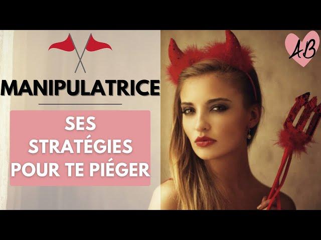 Femme manipulatrice : ses 4 stratégies pour vous retenir