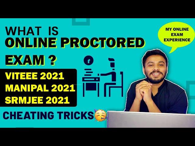 WHAT IS ONLINE PROCTORED EXAM | CHEATING POSSIBLE ? | REMOTE PROCTOR EXAM 2021 | VITEEE MET SRMJEE