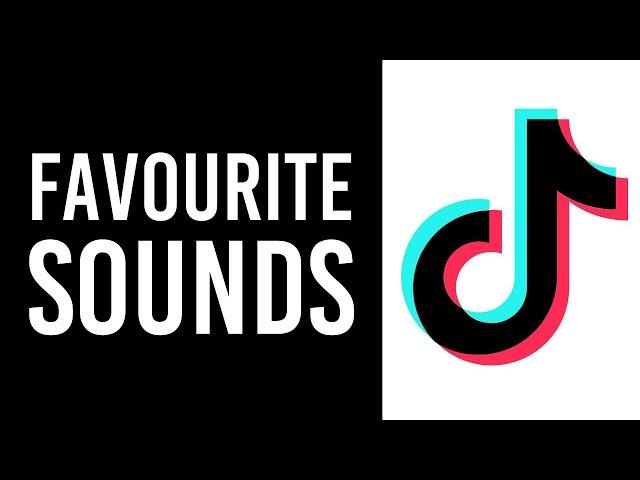How to Favourite Sounds on TikTok (Save Music on TikTok)