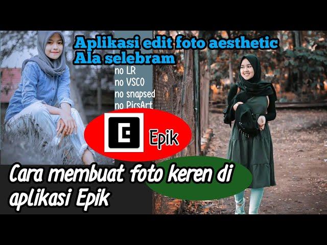 epic photo editor ( cara menggunakan apk epik )