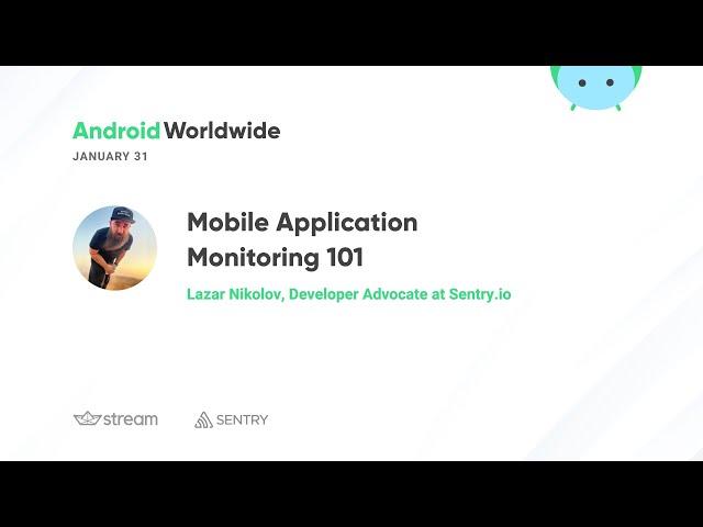 Mobile Application Monitoring 101 with Lazar Nikolov