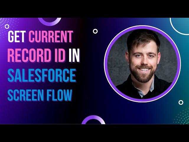 Salesforce Screen Flow: Get Current Record Id