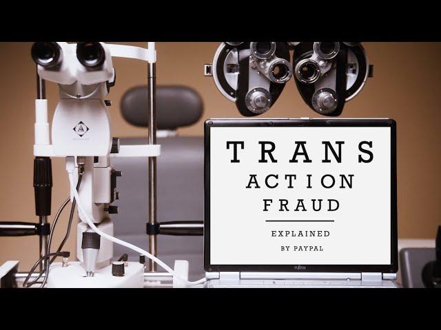 Transaction Fraud Explained by PayPal