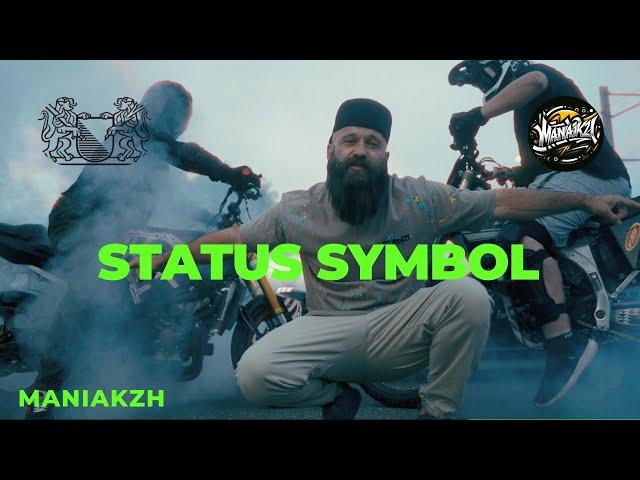 Maniakzh - Status Symbol