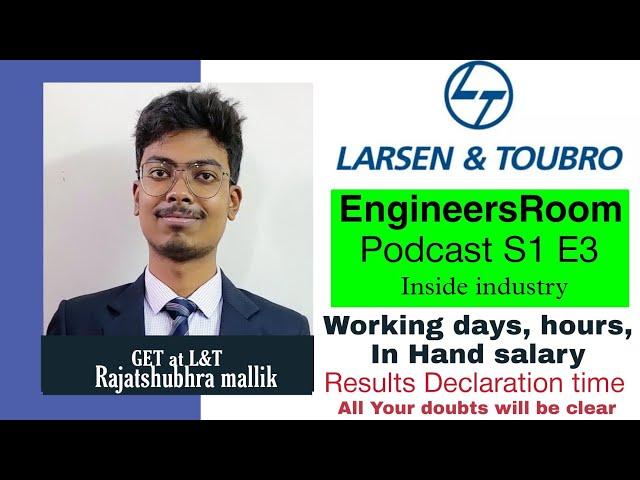 L&T GET Complete process | L&T work culture salary CTC | EngineersRoom Podcast S1 E3