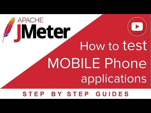 JMeter - How to test Mobile Applications (in 7 Steps)
