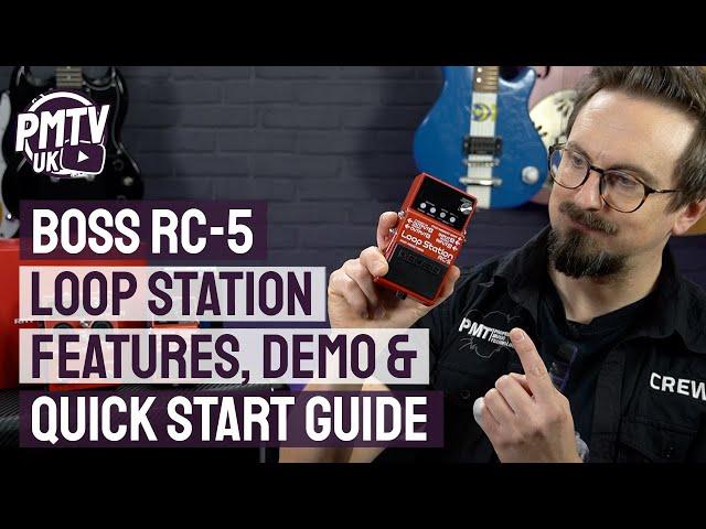 Boss RC-5 Loop Station - Features, Demo & Quick Start Guide - How To Use The Boss RC 5!