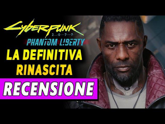 PHANTOM LIBERTY CYBERPUNK 2077 2.0  RECENSIONE ► La definitiva rinascita