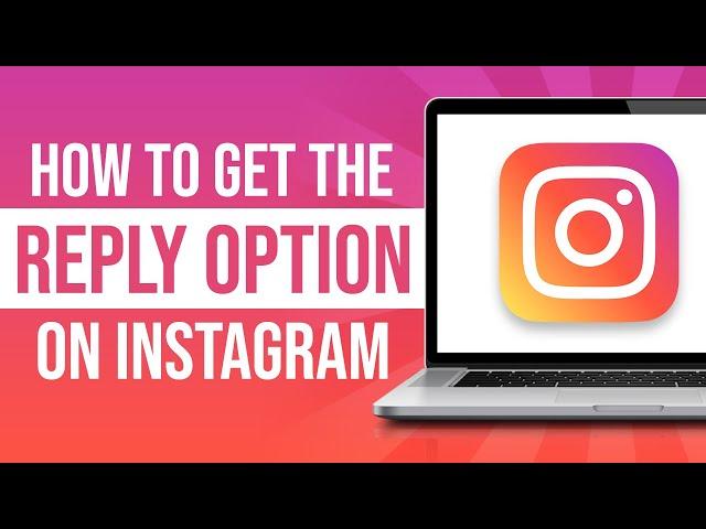 How to Get The Reply Option on Instagram (2024)