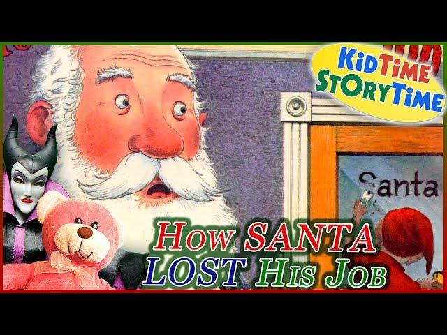 How Santa Lost His Job - KIDS BOOKS READ ALOUD!