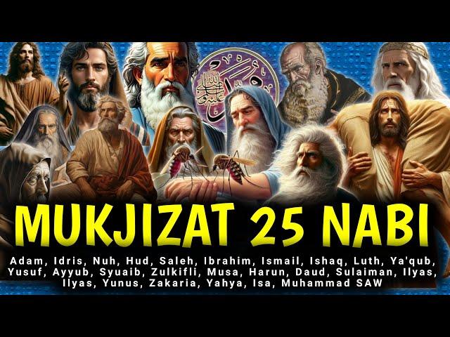 Muslim Wajib Dengar!! 25 Nabi Dan Mukjizat