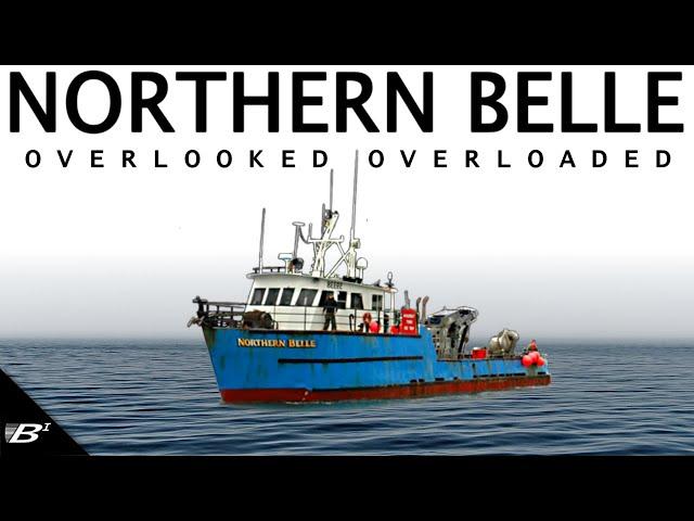 OVERLOOKED OVERLOADED: The Loss of FV Northern Belle