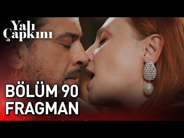 Yalı Çapkını 90. Bölüm Fragman