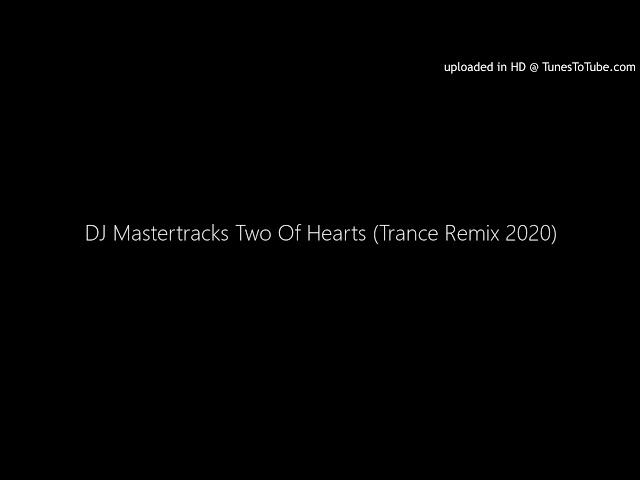 DJ Mastertracks Two Of Hearts (Trance Remix 2020)