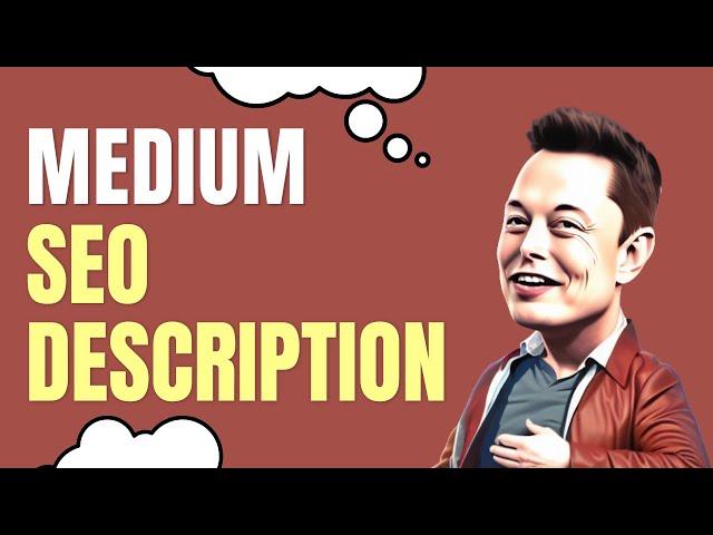 How To Add an SEO Medium Description (Video Tutorial)