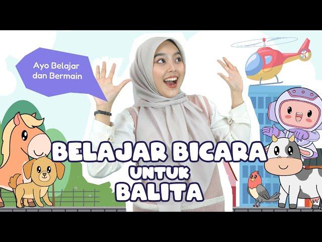 Belajar Untuk Bayi Dan Balita - Belajar Bicara, Mengenal Kata, Lagu dan Nursery Rhymes Untuk Balita