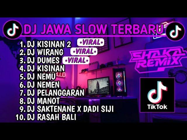 DJ JAWA SLOW BASS TERBARU 2023 || DJ VIRAL TIKTOK FULL BASS DJ KISINAN 2 | DJ WIRANG | DJ DUMES