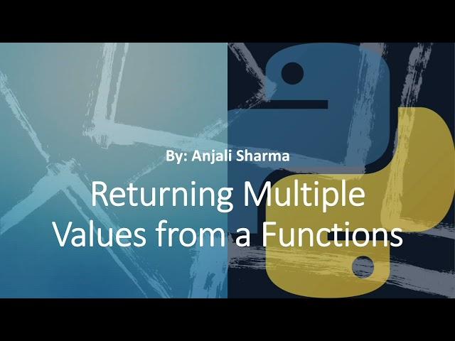 4. Returning Multiple values from a Function | Functions in Python | Python Lectures |