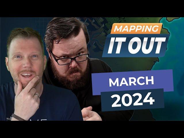 Mapping it Out | March 2024