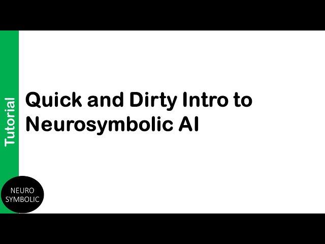 Quick and Dirty Intro to Neurosymbolic AI