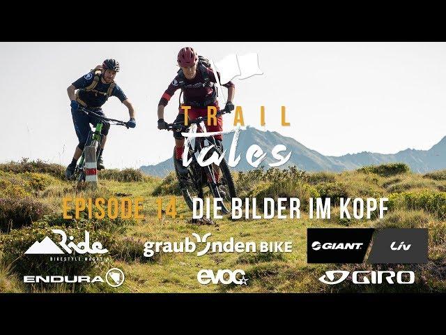 Trail Tales: Piz Scalottas – Die Bilder im Kopf