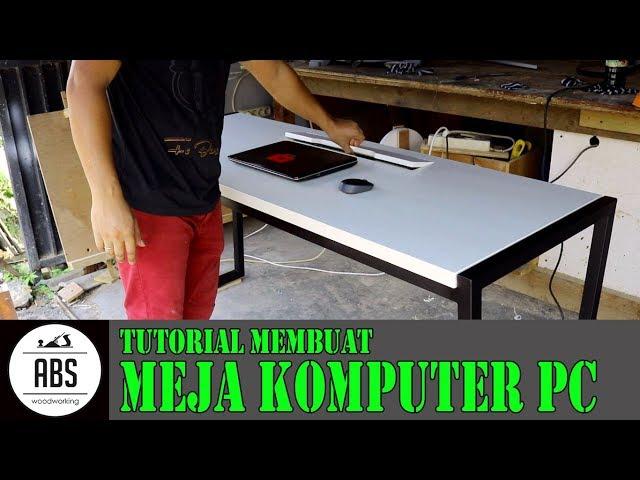 Membuat Meja Komputer PC