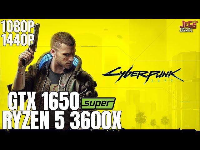 Cyberpunk 2077 v1.3 | Ryzen 5 3600x + GTX 1650 Super | 1080p, 1440p, benchmarks!