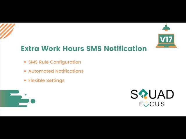 Extra Work Hour Sms Notification || Odoo modules || Odoo 17 || Squad Focus