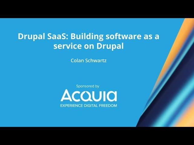 Drupal SaaS: Building software as a service on Drupal