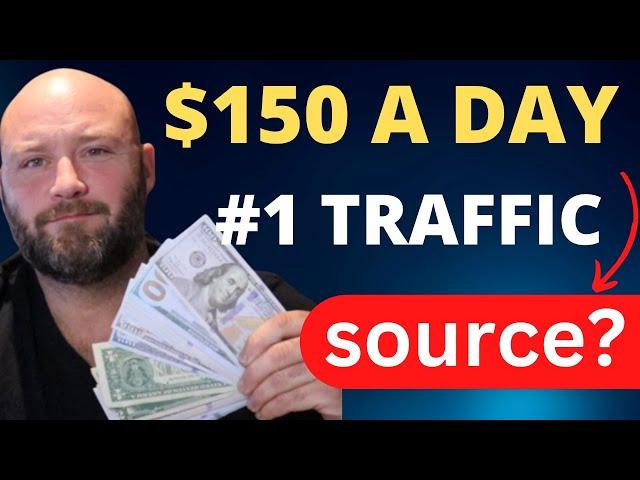 How to Make $150 a Day - #1 Paid Traffic Source for Newbs Affiliate Marketing