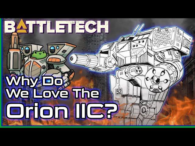 Why Do We Love The Orion IIC?  #BattleTech Lore/History