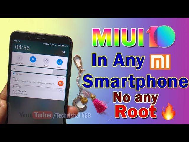 MIUI 10 Install Any Xiaomi & Android Mobile Redmi Note 5 & Note 4 | New MIUI 10 Theme | No any ROOT