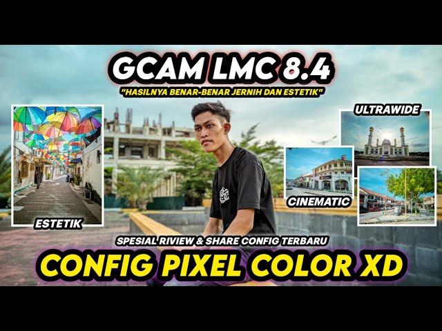 Super Clear & Detailed ‼️ Latest Config Gcam Lmc 8.4 Config Pixel Color XD, Photos Are Super Clear