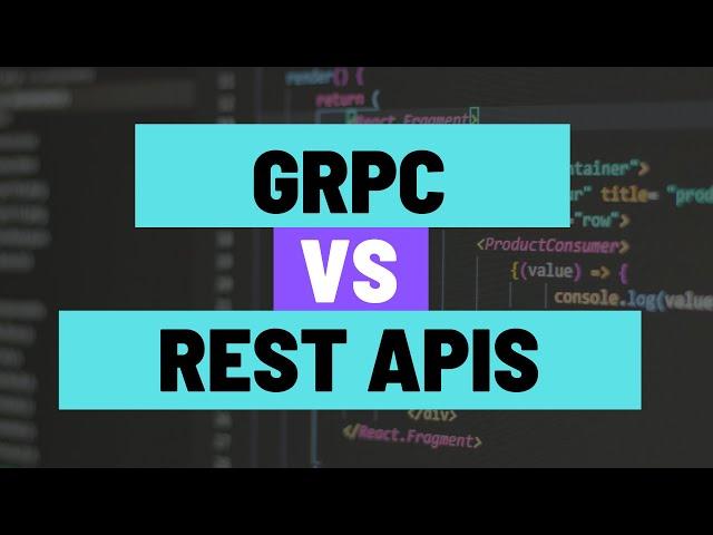 gRPC vs RESTful APIs - Pros, Cons and When to Use One over the Other