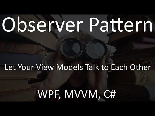 Communicate Between View Models with Observer Pattern - WPF C# MVVM