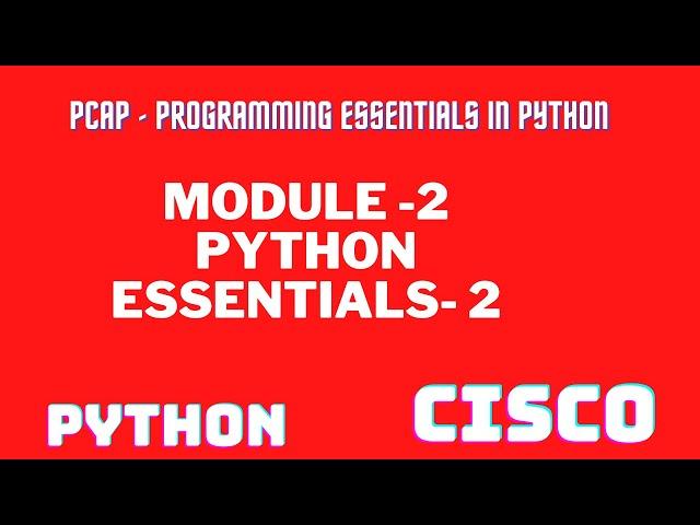 Python Essentials 2||MODULE-2 ANSWER|| CISCO ANSWER||PCAP - Programming||Module 2 answer