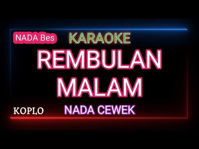 REMBULAN MALAM - ARIEF -  Karaoke Nada Cewek