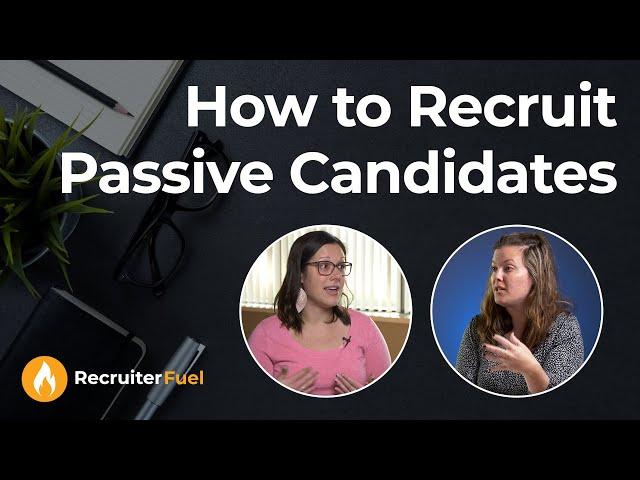 How to Recruit PASSIVE Candidates When Competition is Fierce