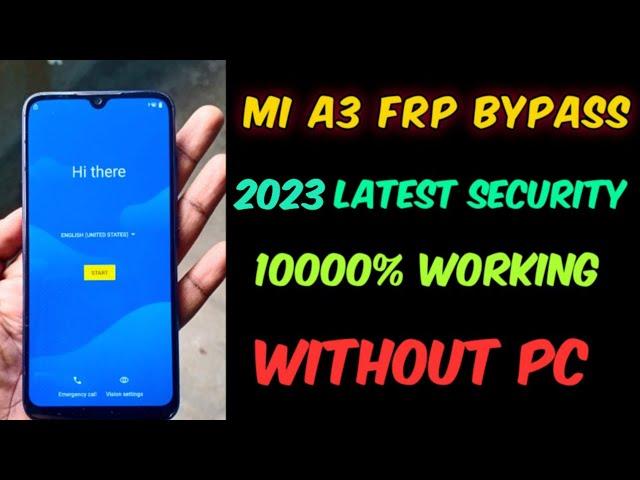 MI A3 FRP BYPASS 2023 LATEST SECURITY WITHOUT PC