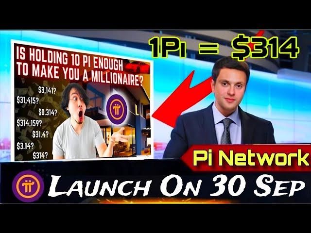 Breaking News  Pi Network New Update ll Pi Coin Mainnet Launch on 30 Sep  1Pi = $314  #pinetwork