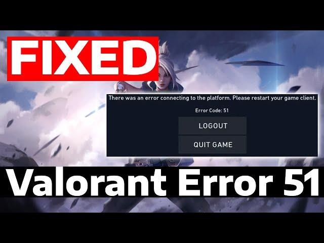 How To Fix There Was an Error Connecting to the Platform in Valorant