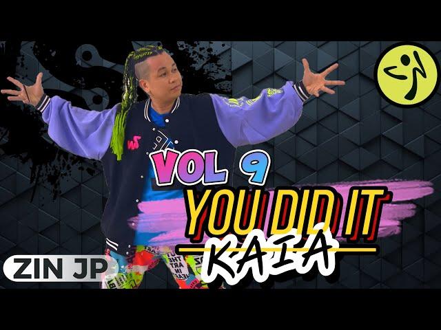 YOU DID IT | KAIA | Volume 9 | Zumba Fitness