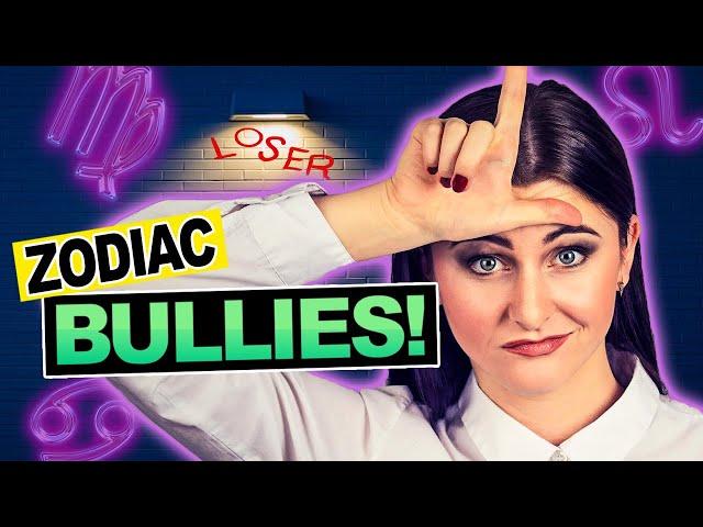 5 ZODIAC SIGNS Who Are THE BIGGEST BULLIES #zodiac