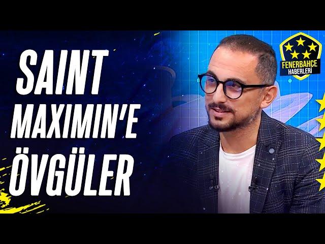 Taner Karaman'dan Maximin'e Övgüler! "Saint-Maximin'in Fiziksel Olarak İyi Olduğu Düşüncesindeyim"