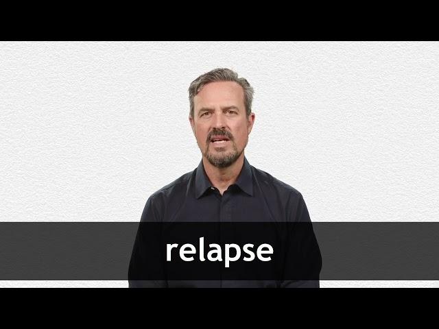 How to pronounce RELAPSE in American English