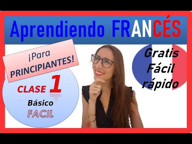 CLASE DE FRANCÉS 1 para PRINCIPIANTES, fácil rápido gratis ‍CURSO DE FRANCES COMPLETO GRATIS