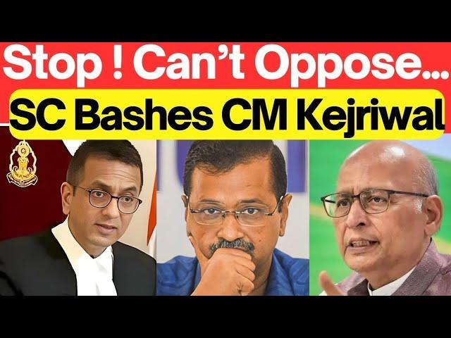 SC Bashes CM Kejriwal; Stop ! Can't Oppose #lawchakra #supremecourtofindia #analysis