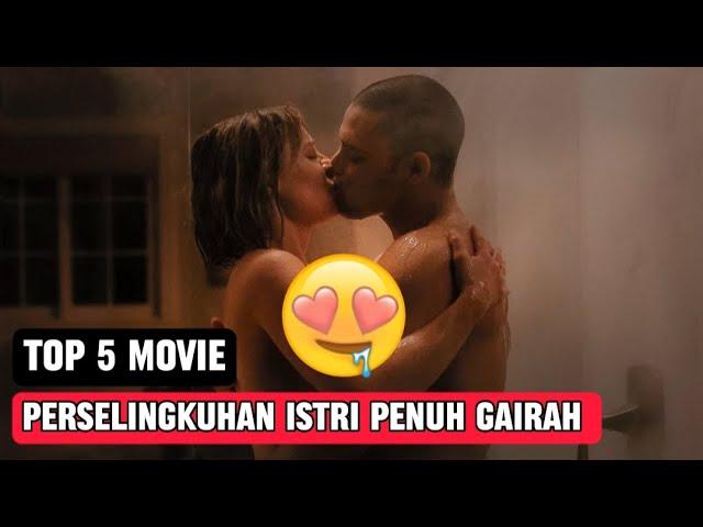 TOP 5 Film Perselingkuhan Istri Penuh Gairah | Film Istri Selingkuh | Istri Selingkuh