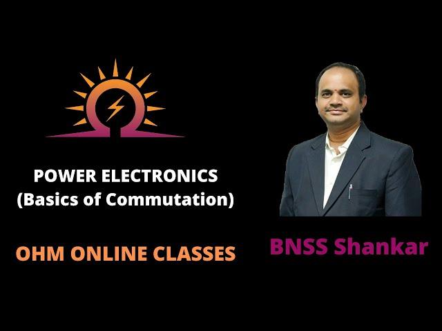 Basics of Commutation | Power Electronics | GATE-2021 |OHM ONLINE | EC | EE | IN