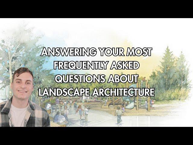 IS LANDSCAPE ARCHITECTURE RIGHT FOR YOU?